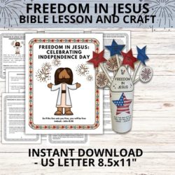 Printable July 4th Jesus Christ Freedom Bible Lesson and craft