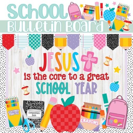 Christian-School-Jesus-Core-to-School-Bulletin-Board-Set-Printable